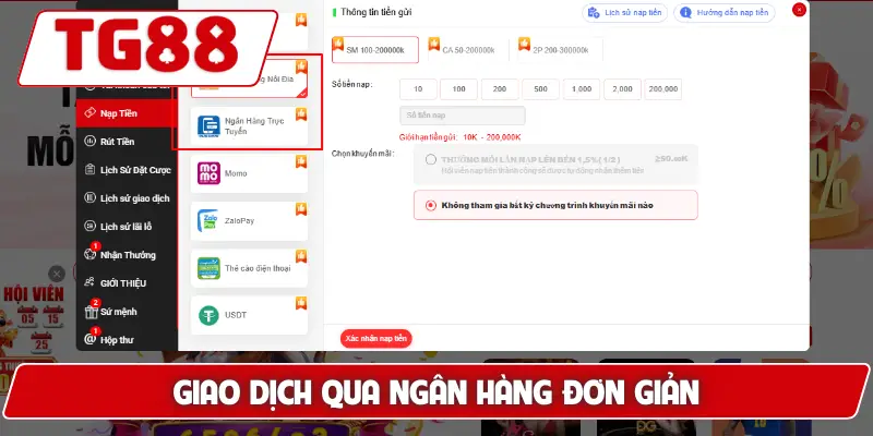 Hướng Dẫn Nạp Tiền Vào Tài Khoản TG88 - Nhanh Gọn Tiện Lợi 7 Giao dịch qua ngân hàng đơn giản